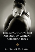 The Impact of Father Absence on African American Boys 170009078X Book Cover