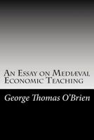 An Essay on Mediaeval Economic Teaching 151773326X Book Cover