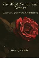 The Most Dangerous Dream: The Phantom Reimagined 1981453865 Book Cover