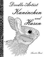 Doodle-Artist - Kaninchen und Hasen: Ein Ausmalbuch für Erwachsene 1533421358 Book Cover