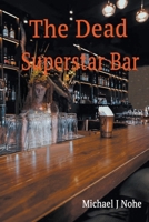 The Dead Superstar Bar B0CSVRLPWT Book Cover
