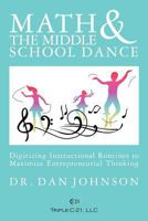 Math and the Middle School Dance: Digitizing Instructional Routines to Maximize Entrepreneurial Thinking 061561681X Book Cover