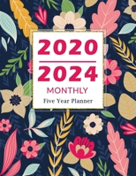 2020-2024 Monthly Five Year Planner: Calendar 5 Year Planner and Monthly with Holidays and 60 Months Include Password, Phone Book, Yearly Goals, Birthday Log with Flower Cover Colorful 1674992114 Book Cover