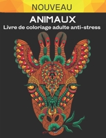 Animaux: Livre de coloriage adulte anti-stress - Livre de relaxation pour adultes B08KSMCKNB Book Cover