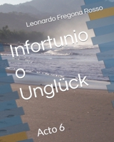 Infortunio o Unglück: Acto 6 (Spanish Edition) B0CM3BVHTQ Book Cover