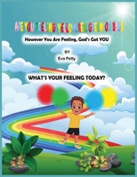 ARE YOU FEELING YELLOW, RED, GREEN, OR BLUE?: However You Are Feeling, God’s Got YOU B0GFTL9Y8Y Book Cover