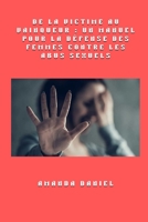 De la victime au vainqueur - un manuel pour la défense des femmes contre les abus sexuels (French Edition) B0FQ763P2T Book Cover