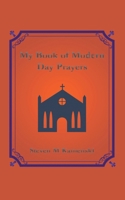 My Book of Modern Day Prayers B0F59VBJ4H Book Cover