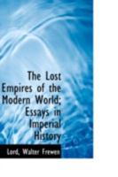 The Lost Empires of the Modern World: Essays in Imperial History 0548857962 Book Cover
