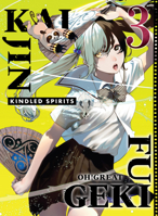 Kaijin Fugeki: Kindled Spirits 3 1647295912 Book Cover