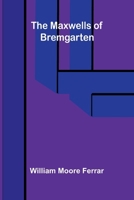 The Maxwells of Bremgarten 9374593602 Book Cover