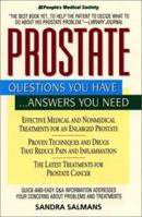 Prostate: Questions You Have...Answers You Need 0722534205 Book Cover