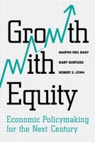 Growth With Equity: Economic Policymaking for the Next Century 0815707665 Book Cover