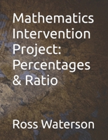 Mathematics Intervention Project: Percentages & Ratio B0CS3K7BPT Book Cover