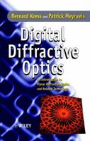 Digital Diffractive Optics: An Introduction to Planar Diffractive Optics and Related Technology 0471984477 Book Cover