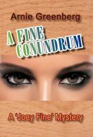 A Fine Conundrum: A 'Joey Fine' Mystery 1475936923 Book Cover