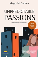 Unpredictable Passions: A lesbian romance (SPHERE) B0D579Y8GT Book Cover