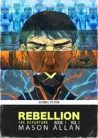 Rebellion: The Departure 1733102809 Book Cover