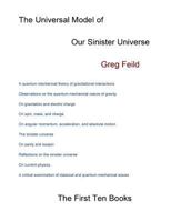 The Universal Model of Our Sinister Universe: The First Ten Books 1548537500 Book Cover