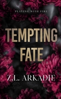 Tempting Fate (Playing With Fire) 1963546113 Book Cover