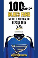 100 Things Blues Fans Should Know & Do Before They Die 1600788181 Book Cover