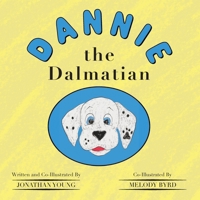 Dannie the Dalmatian 1964890020 Book Cover