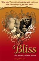 Bliss: The Marriage AND Parenting Book 1419659499 Book Cover