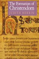 The Formation of Christendom 0691008310 Book Cover