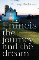 Francis: The Journey and the Dream 1616364106 Book Cover