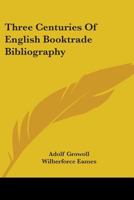 Three Centuries Of English Booktrade Bibliography 1163088269 Book Cover