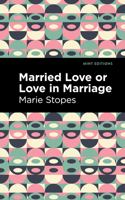 Married Love 1513223089 Book Cover