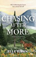 Chasing After More: Aberdeen Ranch Book 1 B0G1K3JLZH Book Cover