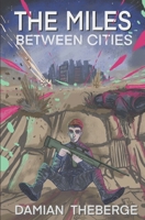 The Miles Between Cities B0F29XJ6LJ Book Cover