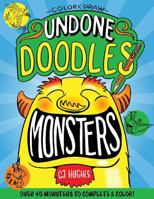 Color & Draw - Undone Doodles - Monsters 1540713148 Book Cover