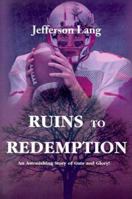 Ruins to Redemption 0595129757 Book Cover