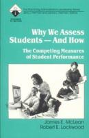 Why We Assess Students -- And How: The Competing Measures of Student Performance (Roadmaps to Success) 0803963351 Book Cover