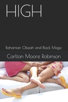 HIGH: Bahamian Obeah and Black Magic B08QSDRHTY Book Cover