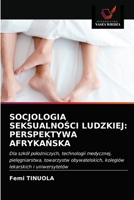 Socjologia SeksualnoŚci Ludzkiej: Perspektywa AfrykaŃska 6203158003 Book Cover