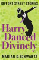 Harry Danced Divinely 0988607662 Book Cover