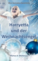 Harryetta und der Weihnachtsengel (German Edition) 3756883450 Book Cover