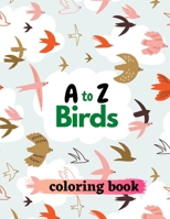 A to Z Birds Coloring Book B08T48HL66 Book Cover