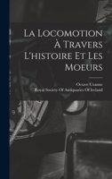 La locomotion à travers l'histoire et les moeurs B0BM4W33BK Book Cover