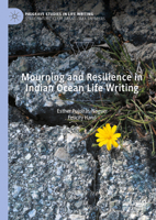 Mourning and Resilience in Indian Ocean Life Writing 3031463447 Book Cover