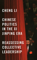 Chinese Politics in the Xi Jinping Era: Reassessing Collective Leadership 0815726929 Book Cover