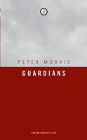 Guardians (Oberon Modern Plays) 1840026421 Book Cover