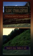 Biotechnical and Soil Bioengineering Slope Stabilization: A Practical Guide for Erosion Control 0471049786 Book Cover