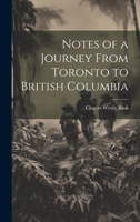 Notes of a Journey From Toronto to British Columbia 1022030590 Book Cover