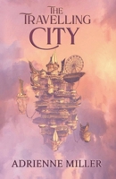 The Travelling City B0FNHJDRMD Book Cover