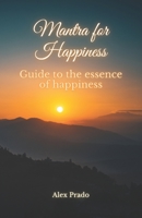 Mantra for Happiness: Guide to the essence of happiness null Book Cover