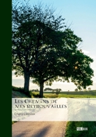 Les Chemins de mes retrouvailles 2342369638 Book Cover